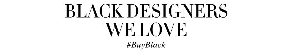 Continue to Be Black & Bold and Shop These Designers